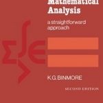 Mathematical Analysis: A Straightforward Approach