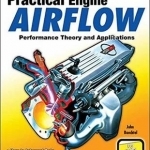 Practical Engine Airflow: Performance Theory and Applications