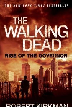The Walking Dead Rise of the Governor (Book #1)