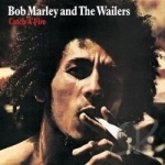 Catch a Fire by Bob Marley / Bob Marley &amp; The Wailers