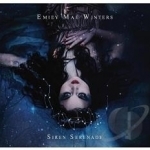 Siren Serenade by Emily Mae Winters