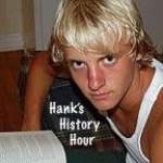 Hank&#039;s History Hour