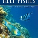 Reef Fishes: Treasures of the Great Barrier Reef