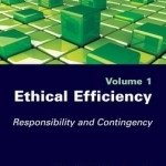 Ethical Efficiency: Responsibility and Contingency