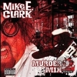 Mike E. Clark&#039;s Psychopathic Murder Mix Vol. 2 by Mike E Clark