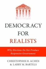 Democracy for Realists: Why Elections Do Not Produce Responsive Government