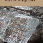 Elemental: An Arts and Ecology Reader
