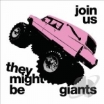 Join Us by They Might Be Giants