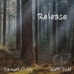 Release by Kelli Dodd / Samuel Childs