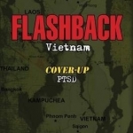 Flashback: Vietnam: Cover-Up: Ptsd