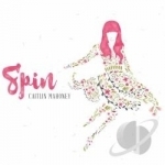 Spin by Caitlin Mahoney