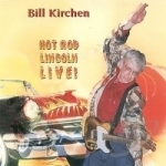 Hot Rod Lincoln Live! by Bill Kirchen