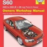 Volvo S60 Petrol and Diesel Owner&#039;s Workshop Manual: 00-09