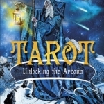 Tarot -- Unlocking the Arcana