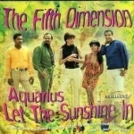 Aquarius Let The Sunshine In by The 5th Dimension