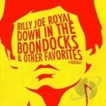 Down in the Boondocks &amp; Other Favorites by Billy Joe Royal