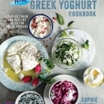 The Total Greek Yoghurt Cookbook: Over 120 Fresh and Healthy Ideas for Greek Yoghurt