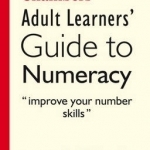 Chambers Adult Learners&#039; Guide to Numeracy