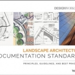 Landscape Architecture Documentation Standards: Principles, Guidelines and Best Practices