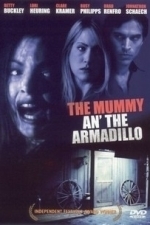 The Mummy an&#039; the Armadillo (2004)