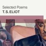 Selected Poems of T. S. Eliot: Faber Modern Classics