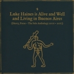 Is Alive And Well &amp; Living In Buenos Airies: Heavy Frienz The Solo Anthology 2001-2017 by Luke Haines