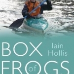 Box of Frogs: Memoirs of a Canoeing Cyclist