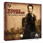 Ultimate Collection by Woody Guthrie