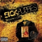 Dressed Up as Life by Sick Puppies