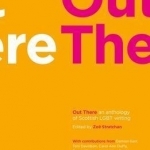 Out There: An Anthology of Scottish LGBT Writing