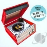 Dansette Dansette by Tender Trap