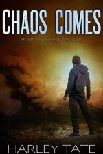 Chaos Comes (After the EMP #4)