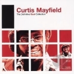 Definitive Soul Collection by Curtis Mayfield