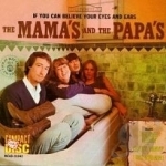 If You Can Believe Your Eyes and Ears by The Mamas &amp; the Papas