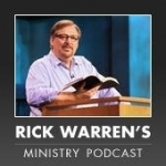 Rick Warren&#039;s Ministry Podcast