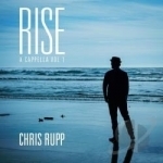 Rise: A Cappella, Vol. I by Chris Rupp