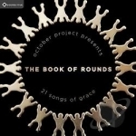 Book of Rounds: 21 Songs of Grace by October Project