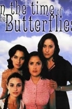 In the Time of the Butterflies (2003)