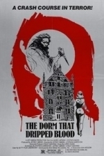 The Dorm That Dripped Blood (1982)