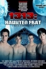 1313: Haunted Frat (2011)