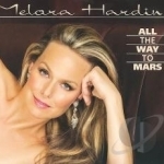 All the Way to Mars by Melora Hardin