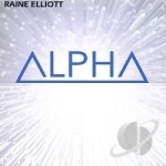 Alpha by Raine Elliott