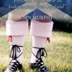 Jock MacTavish Freedom Fighter for an Independent Free Scotland