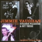 Strange Pleasure/Out There by Jimmie Vaughan