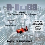 Commin to Get It Project by A-Dubb