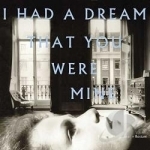 I Had a Dream That You Were Mine by Hamilton Leithauser / Rostam