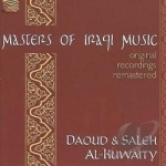 Masters Of Iraqui Music by Daoud Al-Kuwaity / Saleh Al-Kuwaity