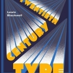 Twentieth-century Type and Beyond
