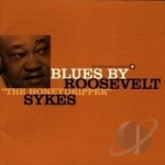 Blues by Roosevelt &quot;The Honey-Dripper&quot; Sykes by Roosevelt Sykes