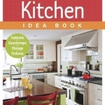Kitchen Idea Book: Cabinets, Countertops, Storage, Fixtures